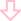 縁のみ三角矢印[pink]下