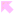 三角矢印[pink]左上